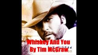 Whiskey And You By Tim McGraw Lyrics in description [upl. by Ahsiele]