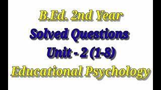 BEd 2nd Year Educational Psychology Solved Questions of Unit2 18 [upl. by Falzetta]