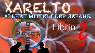 Xarelto  Allheilmittel oder Gefahr [upl. by Notnarb287]