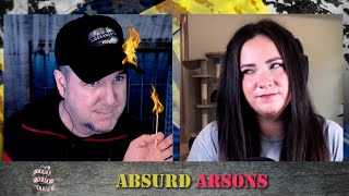 Absurd Arsons [upl. by Guglielmo]