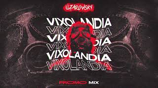 Uzarowsky  Vixolandia Promo Mix [upl. by Moreland957]