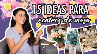 15 Ideas para centros de mesa  Entre boda y boda [upl. by Slyke890]