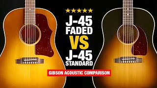 Gibson J45 Faded vs J45 Standard  Acoustic Guitar Comparison [upl. by Jarlath]