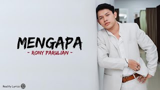 Rony Parulian  Mengapa Lirik Lagu [upl. by Nagah951]