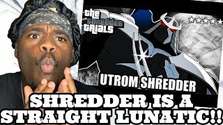 The Diabolical Trial of Shredder  CjDaChamp  REACTION cjdachamp tmnt shredder makavelitv [upl. by Olli]