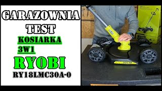 RYOBI Kosiarka 3w1 Ryobi 18v RY18LMC30A0 ONE TEST [upl. by Peters]