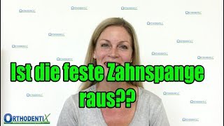 ist die feste ZAHNSPANGE RAUS Kieferorthopäde  Orthodentix [upl. by Anerok]