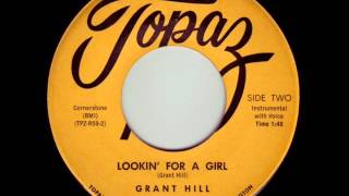 Grant Hill amp Grp Shalimars  Lookin For A Girl Topaz 1300 1959 [upl. by Neram133]