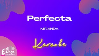 Miranda  Perfecta Versión Karaoke [upl. by Drummond]