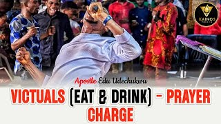 VICTUALSEAT amp DRINK  PRAYER CHARGE BY APOSTLE EDU UDECHUKWU [upl. by Im]