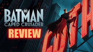 Batman Caped Crusader Review 🔴Garbage Take LIVE🔴 [upl. by Freed]