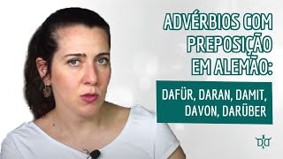 Advérbios com Preposição em Alemão Dafür daran damit davon darüber A2B1 [upl. by Schou]