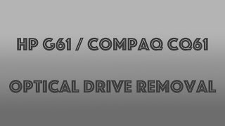 Compaq CQ61  HP G61 Optical Drive Removal [upl. by Winnah]