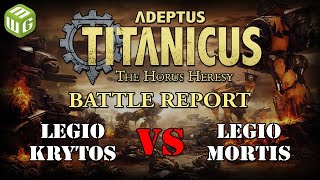 Legio Krytos vs Legio Mortis Adeptus Titanicus Battle Report Ep 6 [upl. by Clyve]