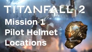 Titanfall 2 Walkthrough  All The Pilots Gauntlet Pilot Helmet Locations [upl. by Eastlake]