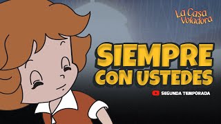 Superlibro │ Casa Voladora │Contigo Siempre │ Episodio 43 [upl. by Nanoc972]