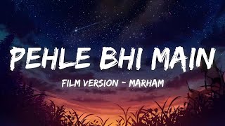 Marham Lyrics Pehle Bhi Main  Soul Version  ANIMAL  Vishal Mishra  Tripti Dimri Ranbir Kapoor [upl. by Sitoiganap]