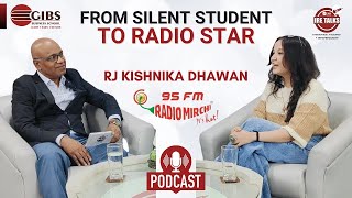 Inspiring Stories with Kishnika Dhawan  Radio Jockey  95 Mirchi Bengaluru  GIBS IRE Talks Podcast [upl. by Teodorico790]