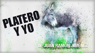 PLATERO Y YO de Juan Ramón Jimenez  Audiolibro [upl. by Anauqed786]