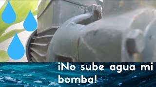 No sube agua mi bomba Tutorial [upl. by Isyed]