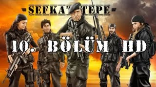 Şefkat tepe bölüm 10 [upl. by Rip]