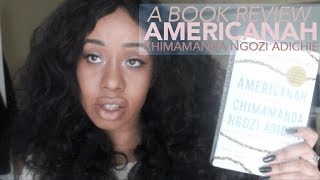 A Book Review Americanah by Chimamanda Ngozi Adichie​​​  Jouelzy​​​ [upl. by Dorehs]