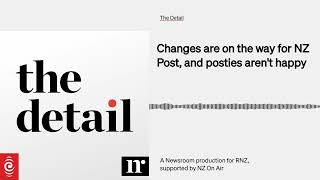 Changes are on the way for NZ Post and posties arent happy  The Detail [upl. by Elleinaj]