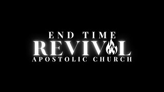 End Time Revival Church [upl. by Nollad500]