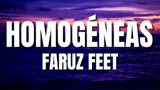 Homogéneas  Faruz Feet Letra [upl. by Eilzel]