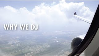 WHY WE DJ  A DJsounds Documentary [upl. by Naryt10]