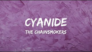 The Chainsmokers  Cyanide Official Lyric Video [upl. by Lemyt]