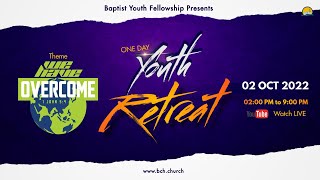 BAPTIST CHURCH HYDERABAD l 02 OCT 2022 l ONE DAY YOUTH RETREAT l Theme  WE HAVE OVERCOME  LIVE [upl. by Hadsall]