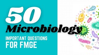 Top 50 Microbiology Important Questions for FMGE  Expected MCQ in FMGENEETPG [upl. by Redlac]