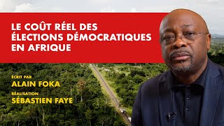 La chronique  le coût réel des élections démocratiques en Afrique [upl. by Ehsom]