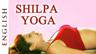 Shilpa Yoga English ►For Complete Fitness for Mind Body and Soul  Shilpa Shetty [upl. by Oalsecnew]