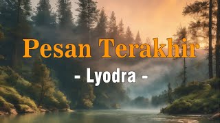 Lyodra  Pesan Terakhir lirik [upl. by Ursala936]