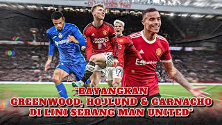 Bayangkan Greenwood Hojlund amp Garnacho Di Lini Serang Manchester United [upl. by Yablon]