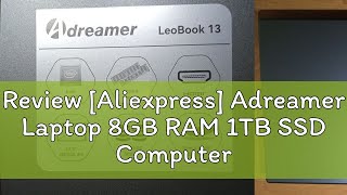 Review Aliexpress Adreamer Laptop 8GB RAM 1TB SSD Computer 133inch Intel Notebook 2560X1600 Res [upl. by Lledal682]