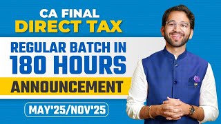 CA Final Direct Tax Live Guided Batch  May25 and Nov25  Regular Batch  ICAI  CA  CMA [upl. by Wayolle]