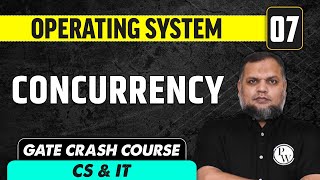 Operating System 07  Concurrency  CS amp IT  GATE Crash Course [upl. by Dweck]