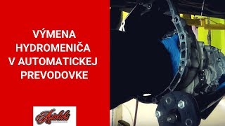 Výmena hydromeniča v automatickej prevodovke [upl. by Winter]