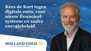 Kees de Kort tegen digitale euro voor nieuw financieel systeem en ander energiebeleid [upl. by Ferrel424]