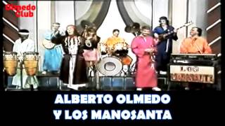 ALBERTO OLMEDO Y LOS MANOSANTA [upl. by Kohler558]