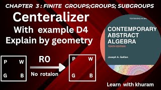 Centralizer with example of D4  Ch  3  Finite Groups and Subgroups  Abstract Algebra [upl. by Atisor946]