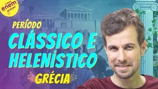 GRÉCIA ANTIGA PERÍODO CLÁSSICO E HELENÍSTICO  Resumo de História para o Enem [upl. by Alasdair]