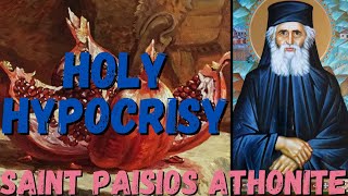 HOLY HYPOCRISY SAINT ELDER PAISIOS ATHONITE [upl. by Eisenhart119]