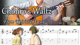 Chihiros Waltz from quotSpirited Awayquot  Fingerstyle Guitar  TAB [upl. by Iolenta231]