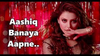 Aashiq Banaya Aapne  Himesh ReshammiyaNeha Kakkar  Hate Story IV  Urvashi Rautela  Lyrics 2018 [upl. by Ron]