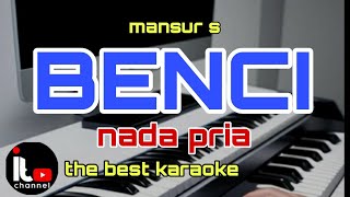 BENCI karaoke nada pria [upl. by Zantos]