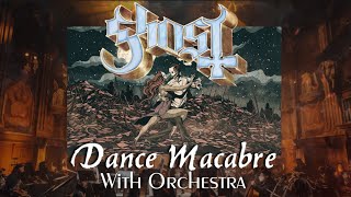 Ghost  Dance Macabre With Orchestra [upl. by Diego]